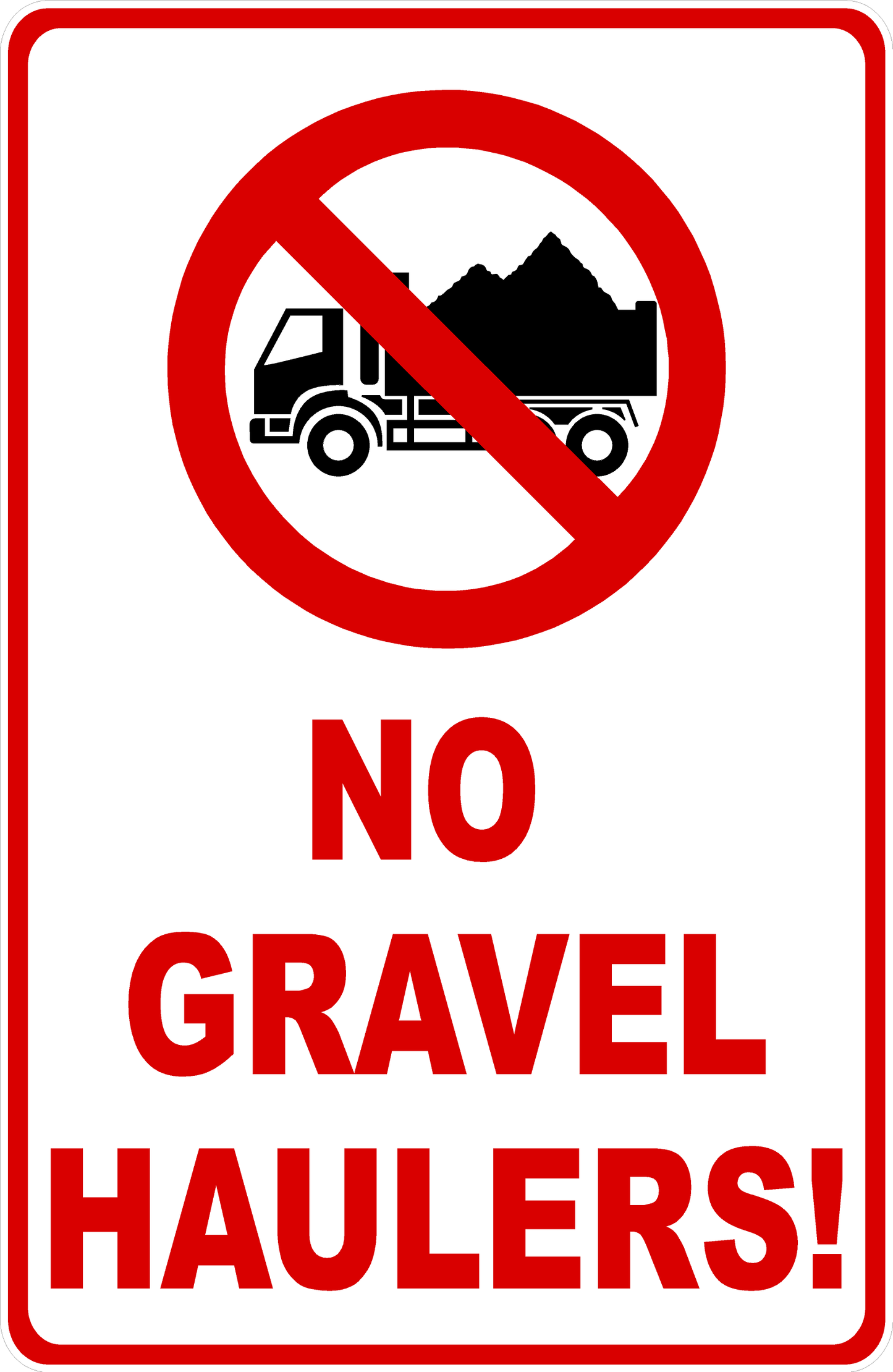 No Gravel Haulers Sign