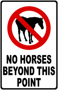 No Horses Beyond This Point Sign