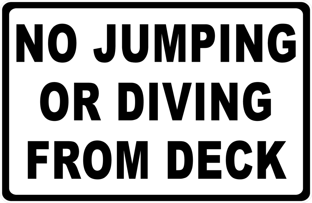 No Jumping Or Diving From Deck Sign