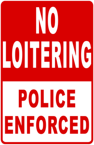 No Loitering Police Enforced Sign