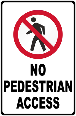 No Pedestrian Access Sign