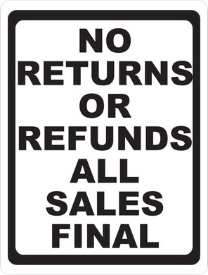 No Returns or Refunds Sign All Sales Final