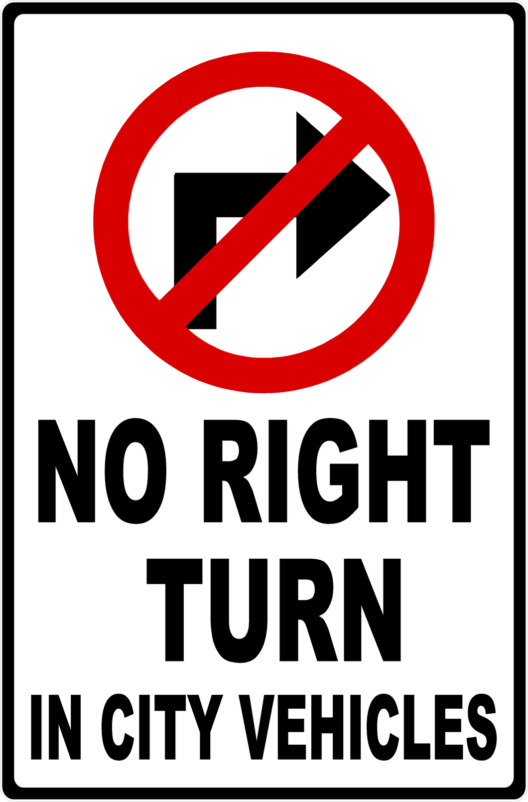 No Right Turn In City Vehicles Sign