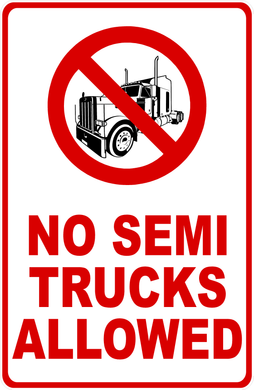 No Semi Trucks Allowed Sign