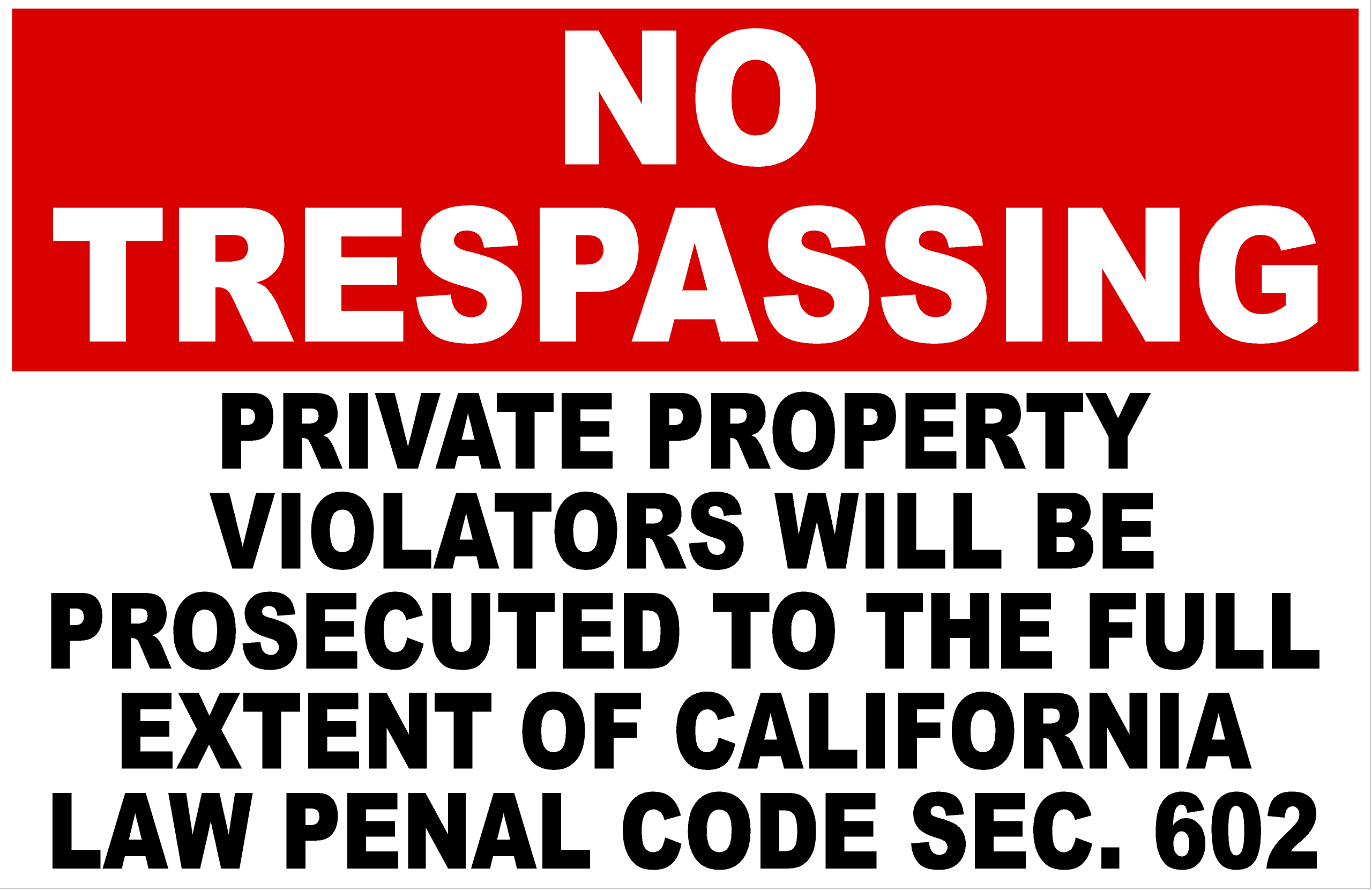 602 Signage Examples No Trespassing California Penal Code 602 Sign – signs by salagraphics