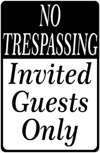 No Trespassing Invited Guests Only Sign