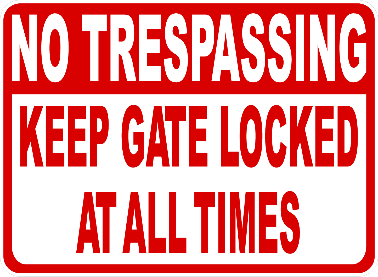 No Trespassing Keep Gate Locked at All Times Sign