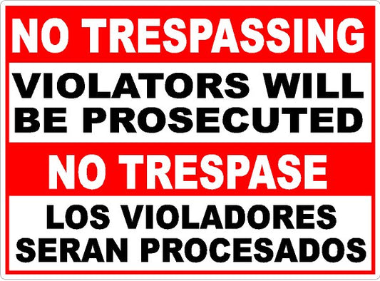 No Trespassing Violators Will Be Prosecuted Bilingual Sign