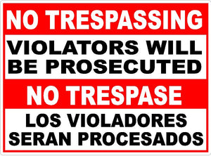 Bilingual No Trespassing Violators Will Be Prosecuted Sign