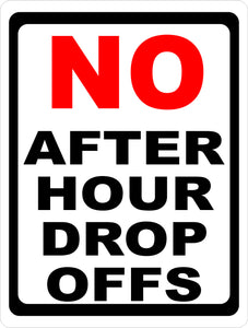 No After Hour Drop Offs Sign