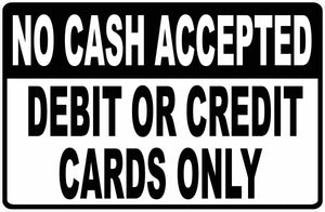No Cash Accepted Sign by Sala Graphics