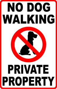 No Dog Walking Private Property Sign