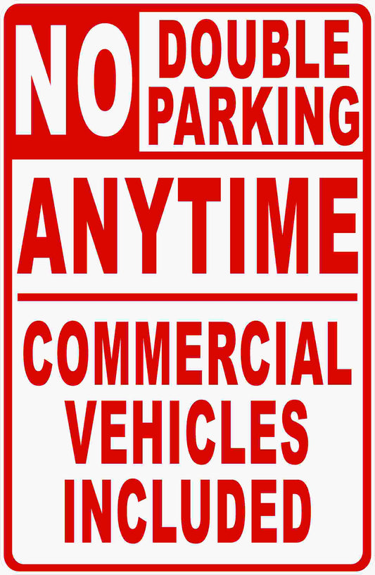 No Double Parking Anytime Commercial Vehicles Included Sign