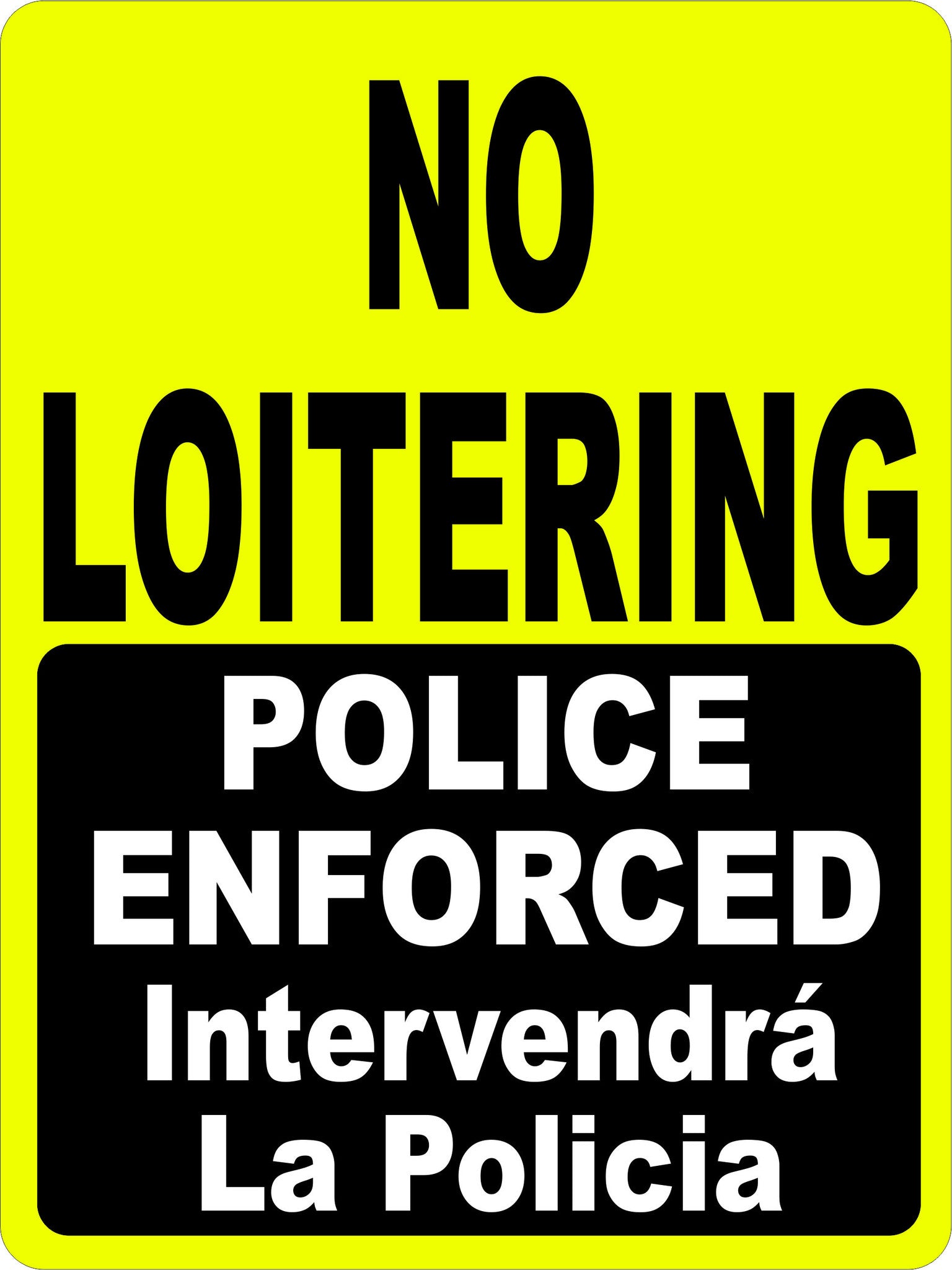 No Loitering Police Enforced Bilingual Sign