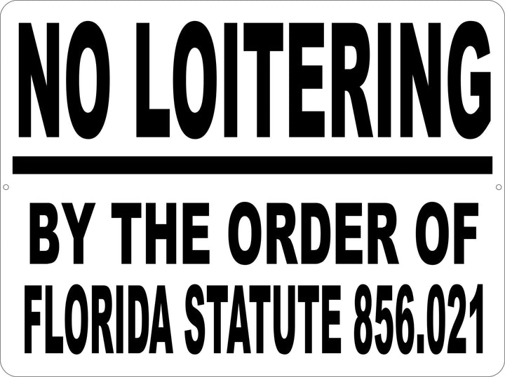 No Loitering by Order of Florida Statute Sign Signs by SalaGraphics