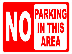 No Parking in this Area Sign