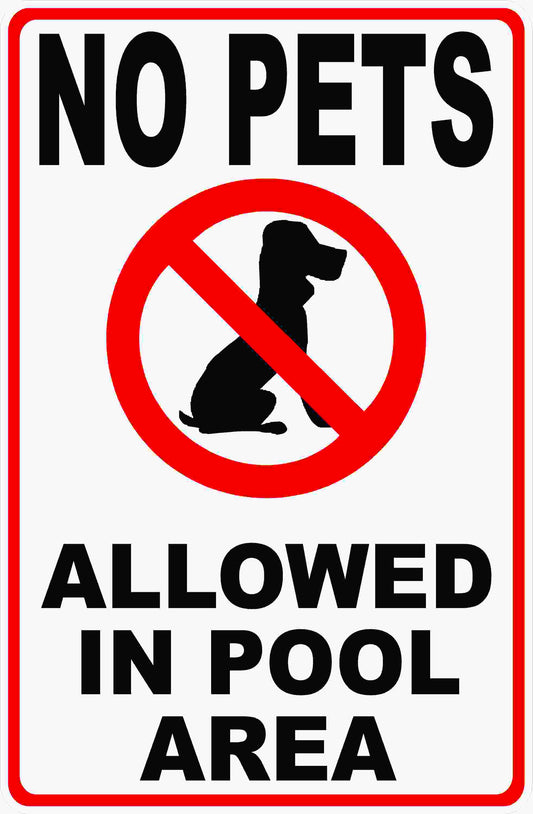 No Pets Allowed in Pool Area Sign