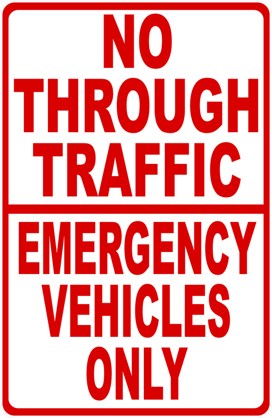 No Through Traffic Emergency Vehicles Only Sign