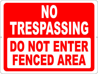 No Trespassing Do Not Enter Fenced Area Sign