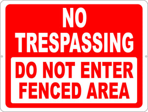 No Trespassing Do Not Enter Fenced Area Sign - Signs & Decals by SalaGraphics