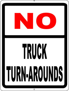 No Truck Turn Arounds Sign - Signs & Decals by SalaGraphics