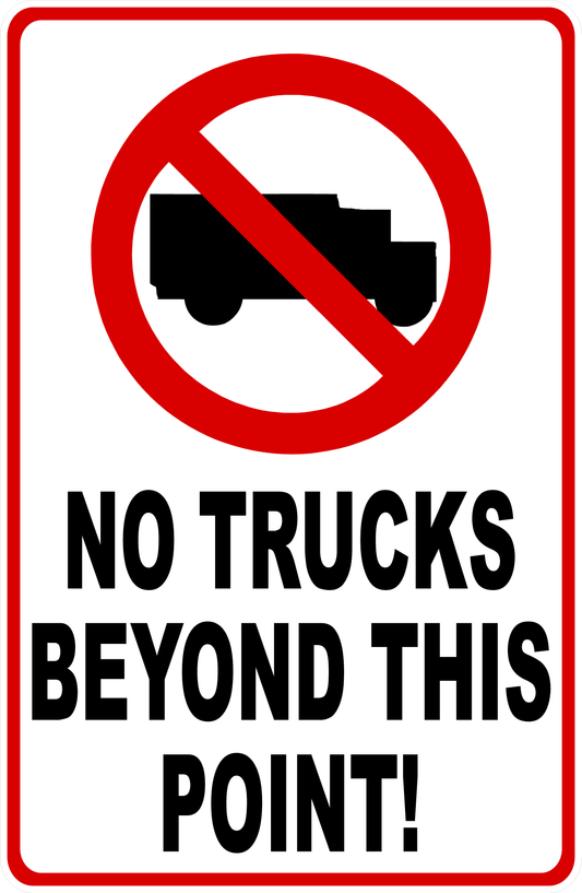 No Trucks Beyond This Point Sign