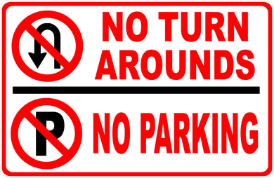 No Turn Arounds No Parking Sign