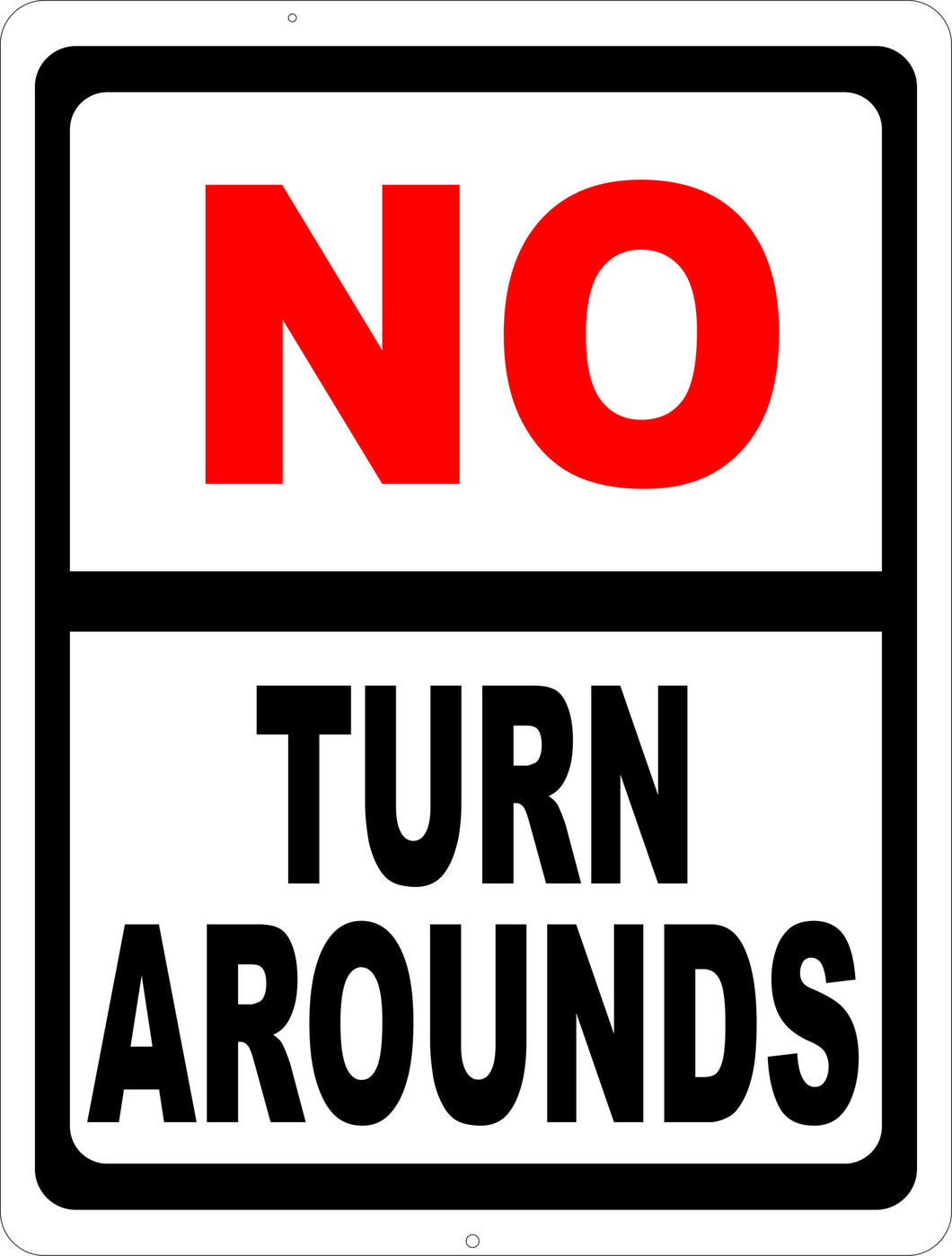 No Turn Arounds Sign - Signs & Decals by SalaGraphics