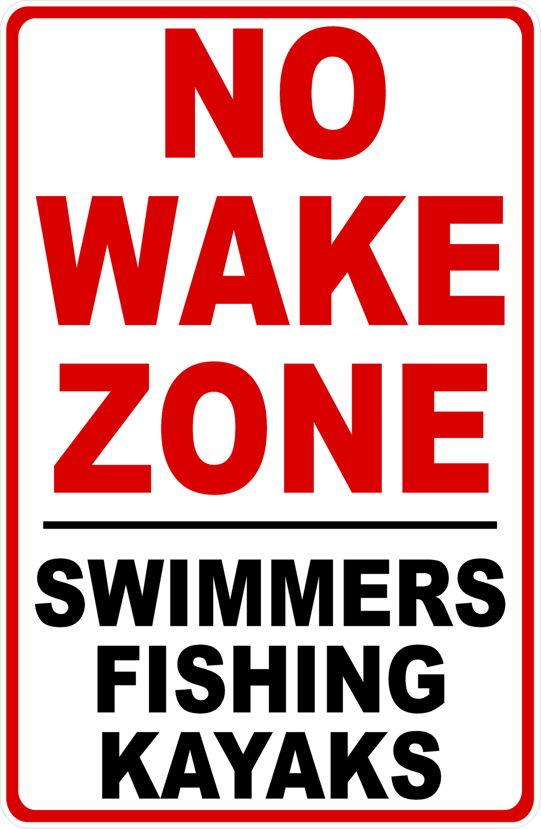 No Wake Zone Swimmers Fishing Kayaks Sign