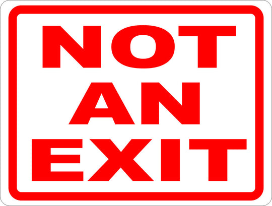Not An Exit Sign – Signs by SalaGraphics