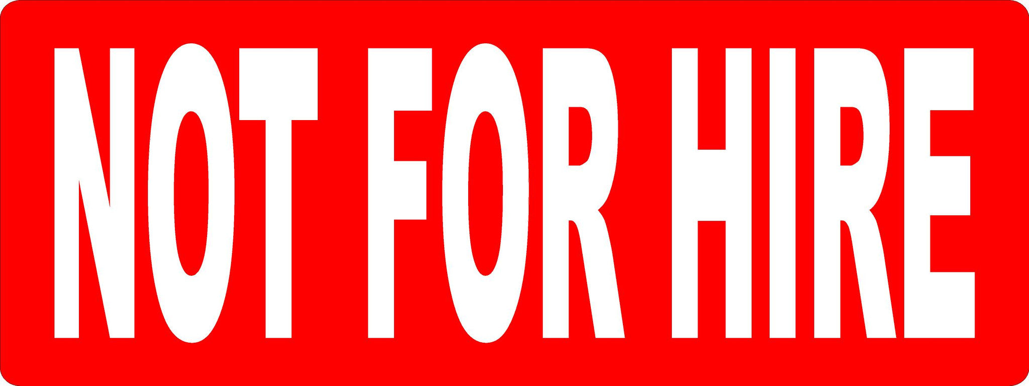 Not For Hire Decal - Signs & Decals by SalaGraphics