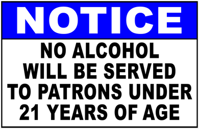 Notice No Alcohol Will Be Served To Patrons Under 21 Years Of Age Sign