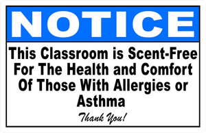 Notice This Classroom Is Scent Free For Those With Asthma Or Allergies Sign