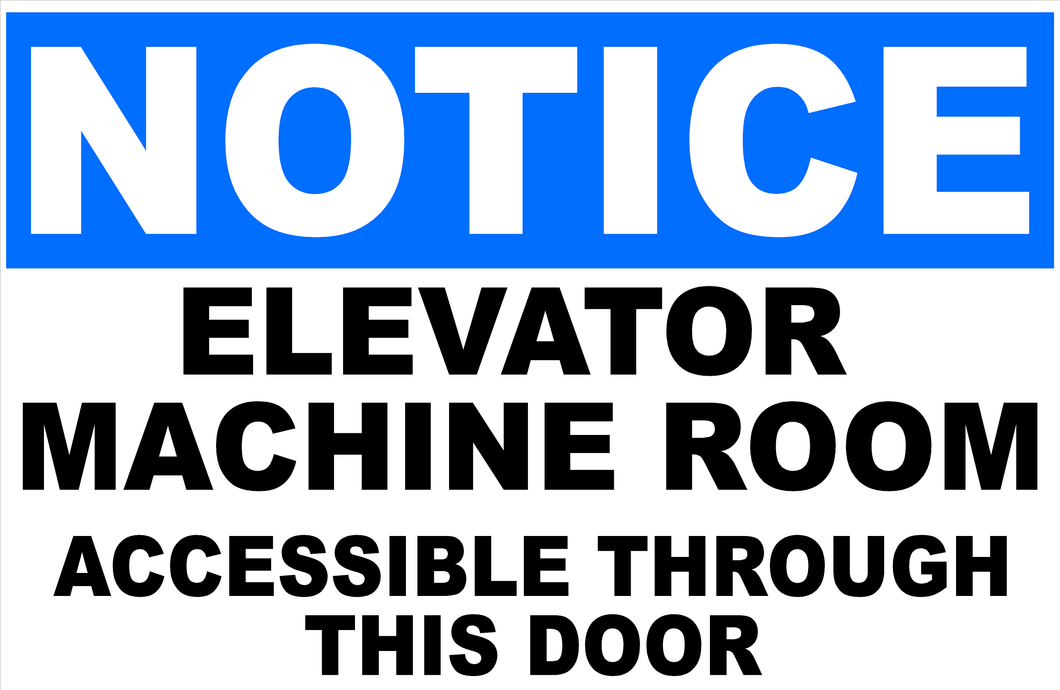 Notice Elevator Machine Room Through This Door Sign