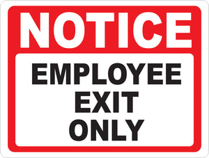 Notice Employee Exit Only Sign