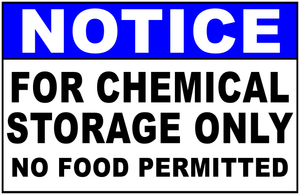 Notice For Chemical Storage Only No Food Permitted Sign