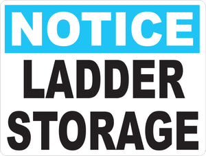 Notice Ladder Storage Sign