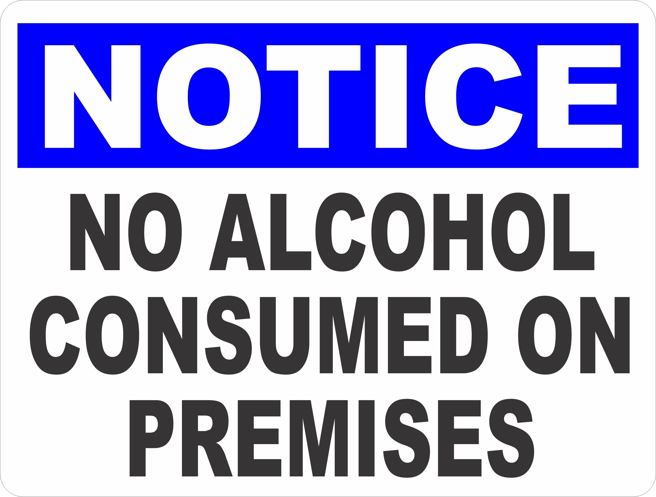 Notice No Alcohol Consumed On Premises Sign – Signs By Salagraphics