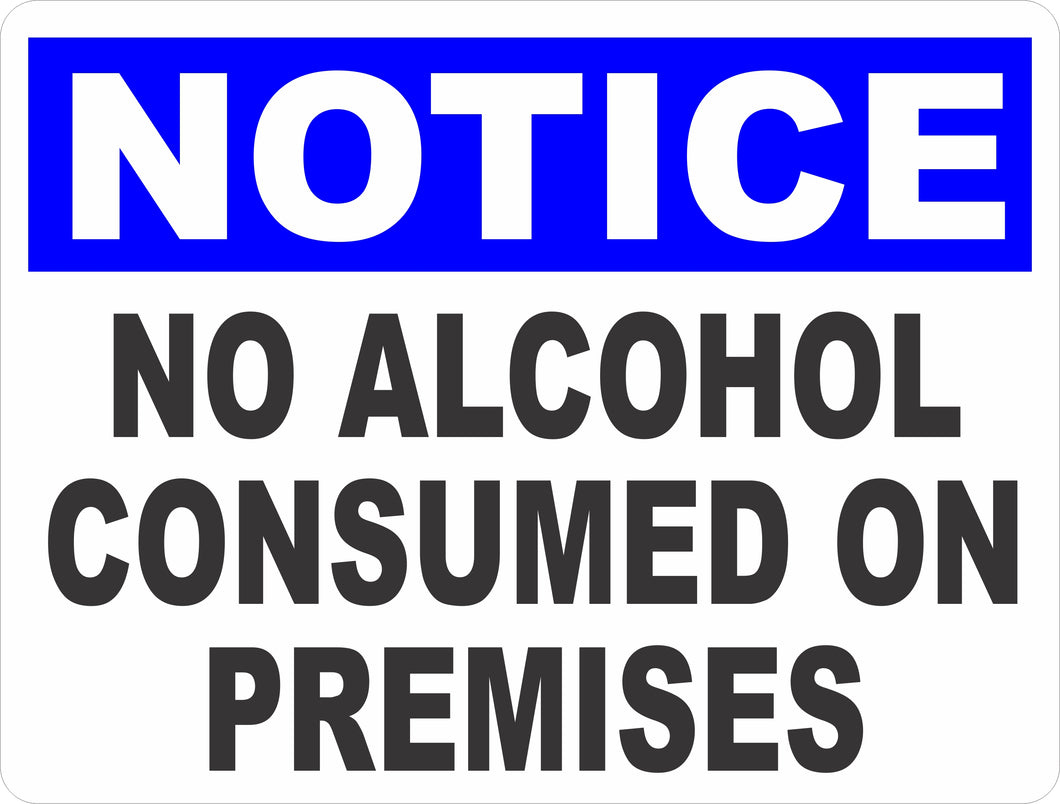 Notice No Alcohol Consumed on Premises Sign