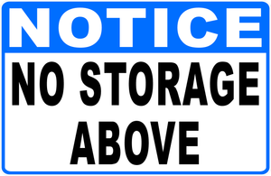 Notice No Storage Above Sign