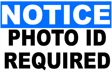 Notice Photo ID Required Sign