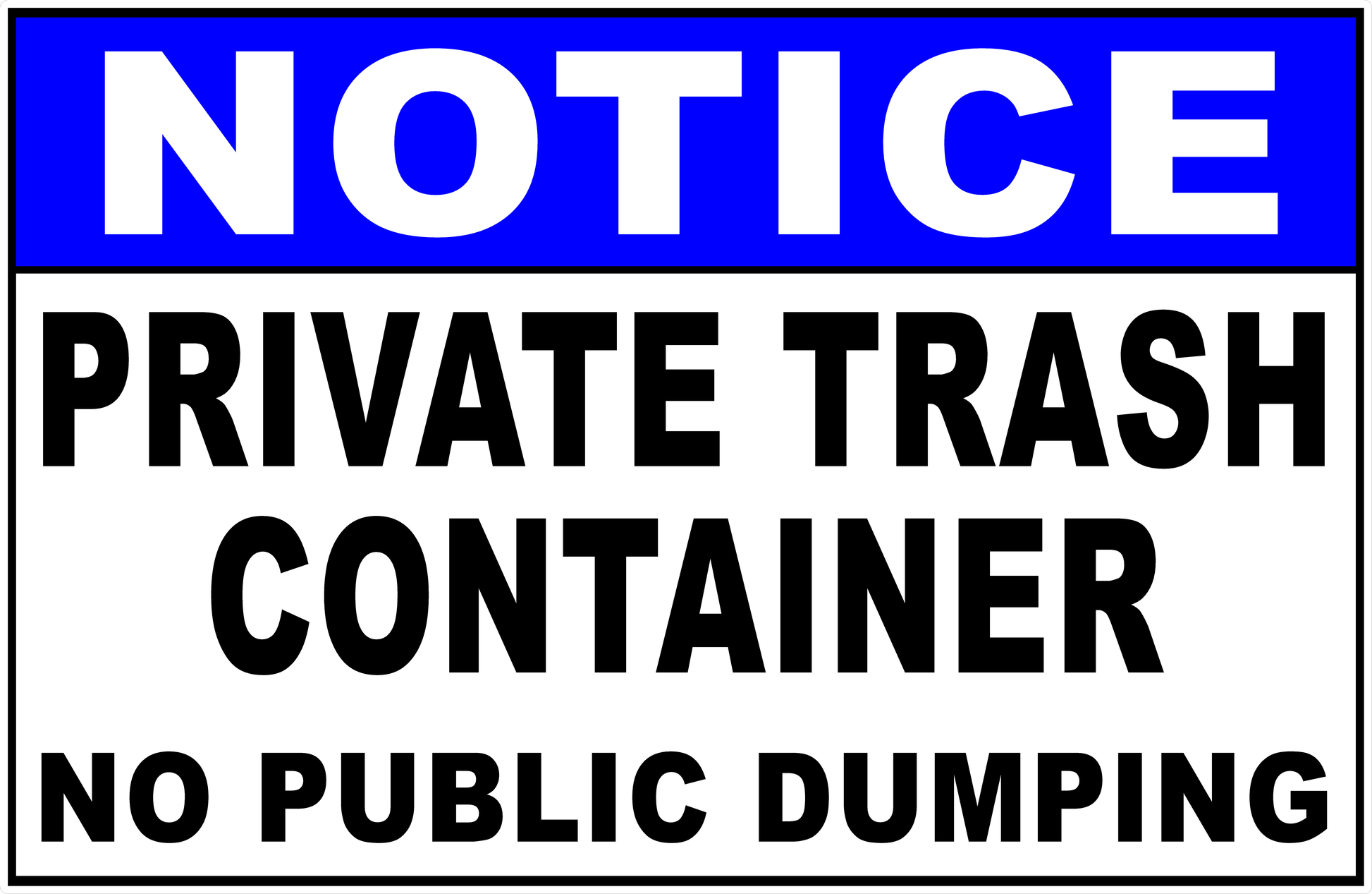 Notice Private Trash Container No Public Dumping Sign