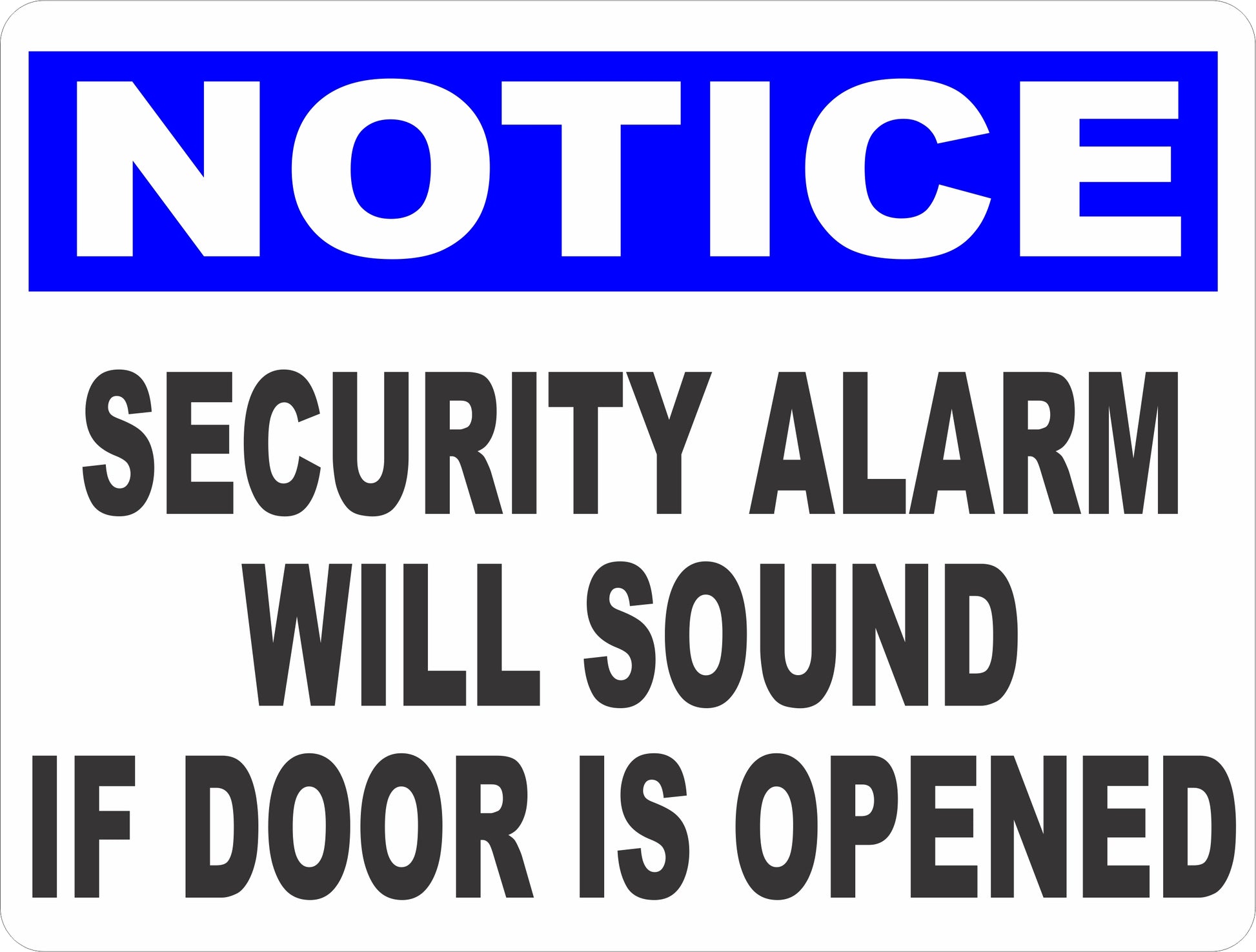 Notice Security Alarm Will Sound if Door Opened Sign