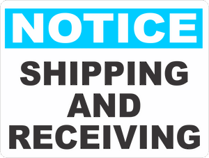 Notice Shipping And Receiving Sign