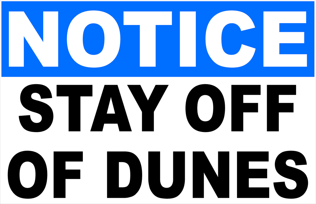 Notice Stay Off Dunes Sign