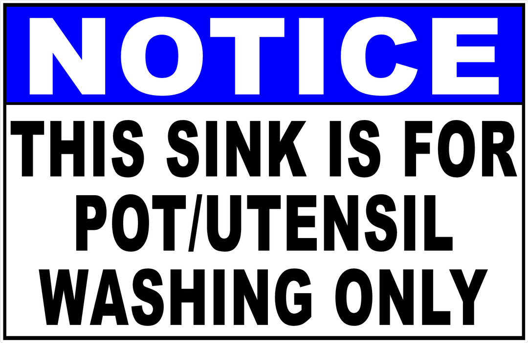 Notice This Sink Is For Pot/Utensil Washing Only Sign – Signs by ...