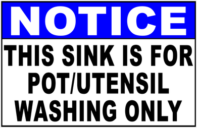 Notice This Sink Is For Pot/Utensil Washing Only Sign