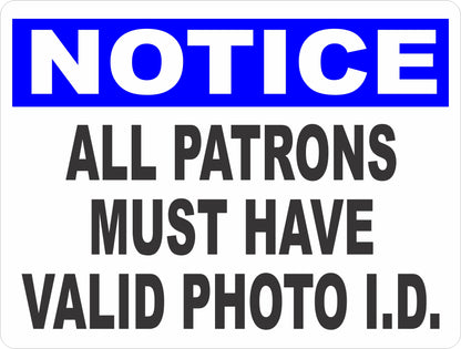Notice All Patrons Must Have a Valid Photo I.D. Sign