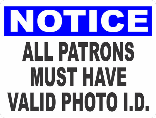 Notice All Patrons Must Have a Valid Photo I.D. Sign