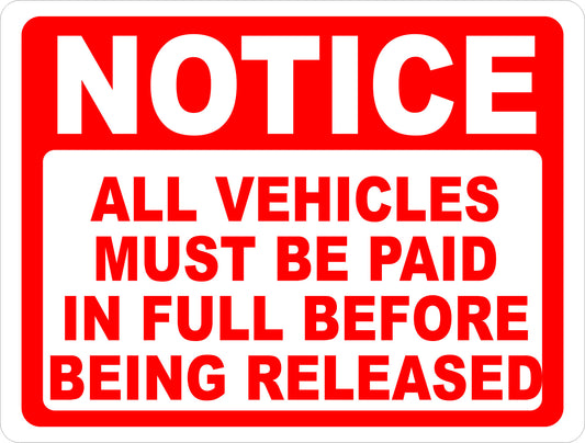 Notice All Vehicles Must Be Paid in Full Before Release Sign